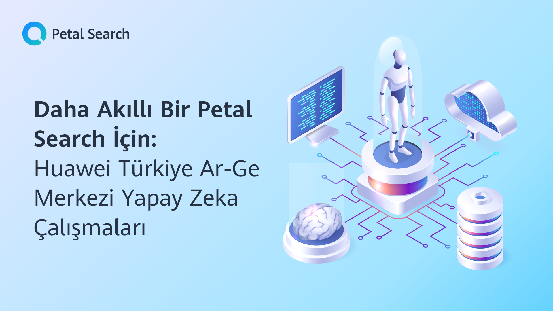 Daha Akıllı Bir Petal Search için: Huawei Türkiye Ar-Ge Merkezi Yapay Zeka Çalışmaları