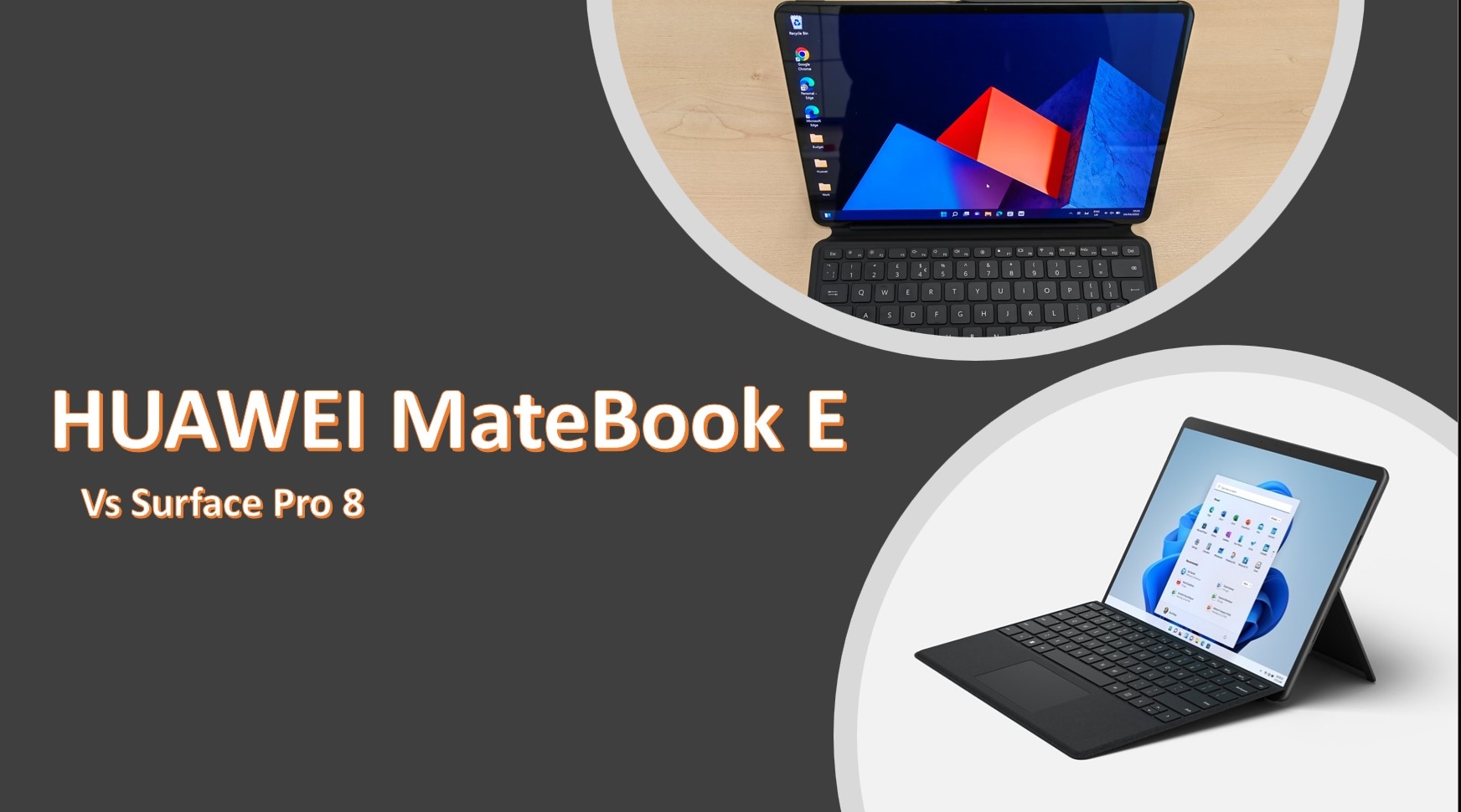 HUAWEI MateBook E vs Surface Pro 8 – Karşılaştırma