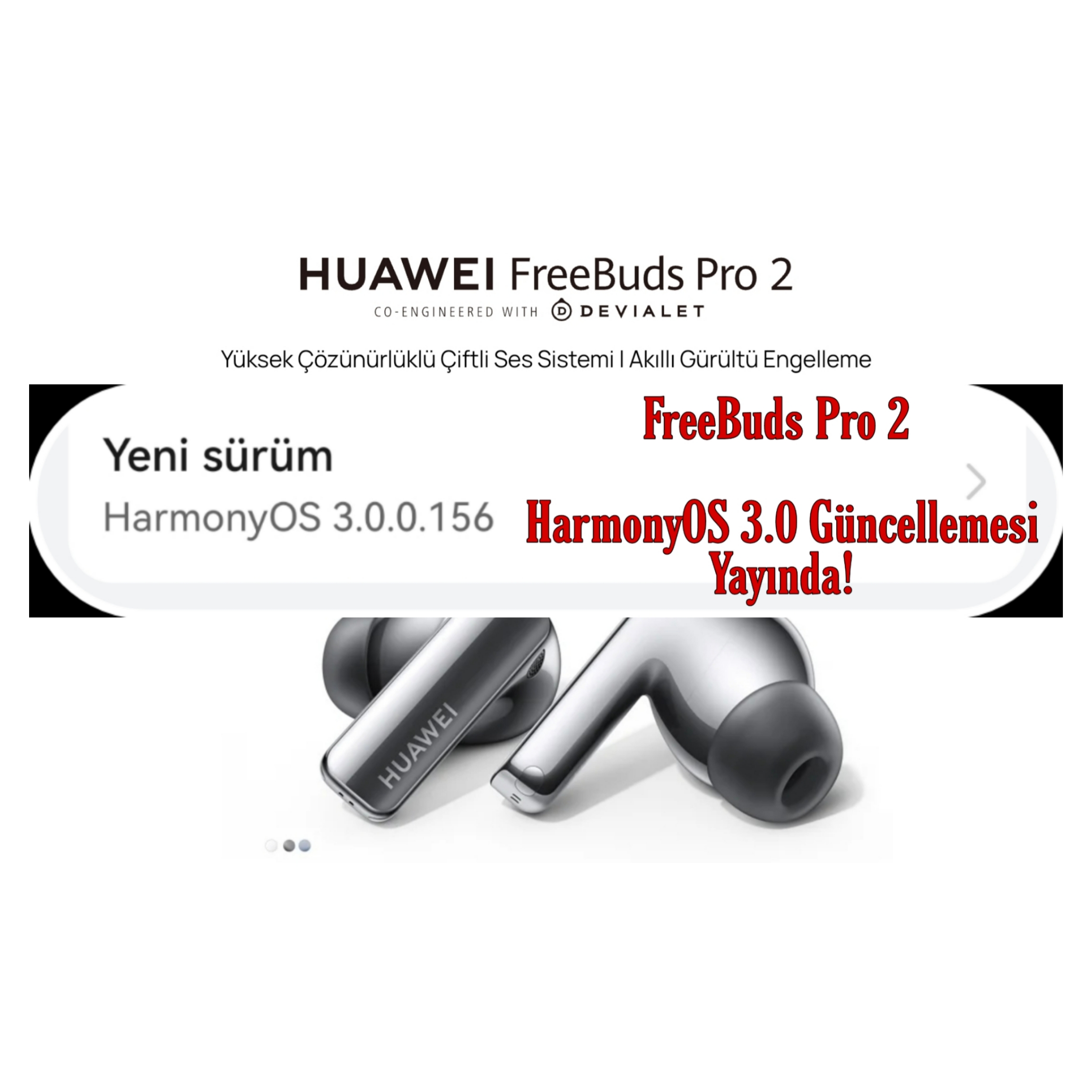 FreeBuds Pro 2 için HarmonyOS 3.0 Güncellemesi Yayında!