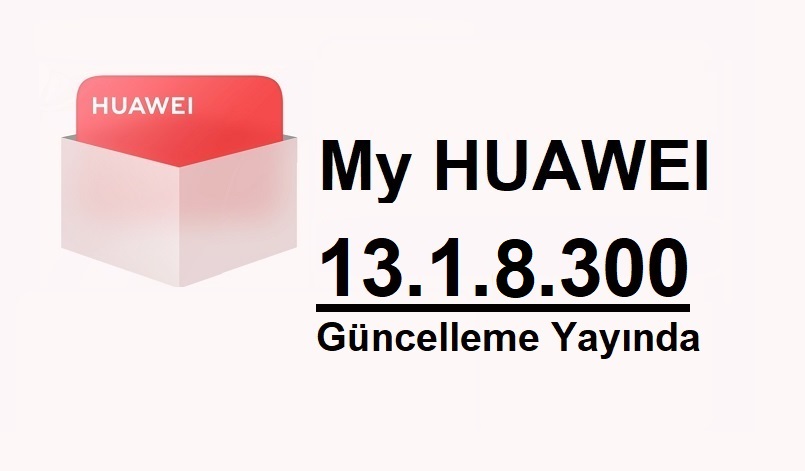 My HUAWEI  l  13.1.8.300 Güncellemesi